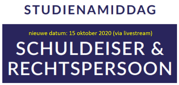 ‘Schuldeiser & Rechtspersoon’: studiemiddag via livestream op 15 okt&nbsp;2020