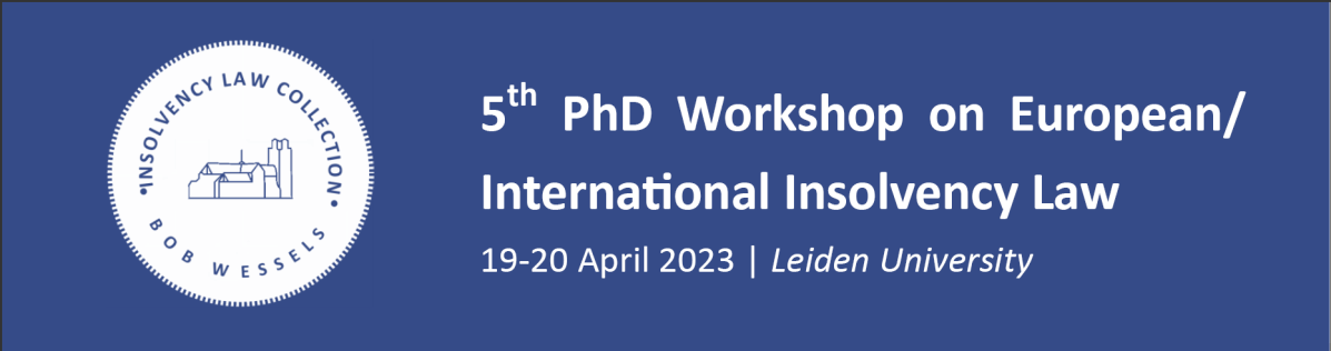 Call for Applications: 5th PhD Workshop on European/International Insolvency&nbsp;Law